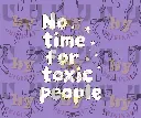 no time for toxic peoplw.webp