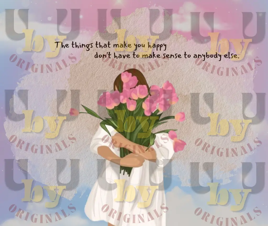 things that make you happy do not have to make sense.webp