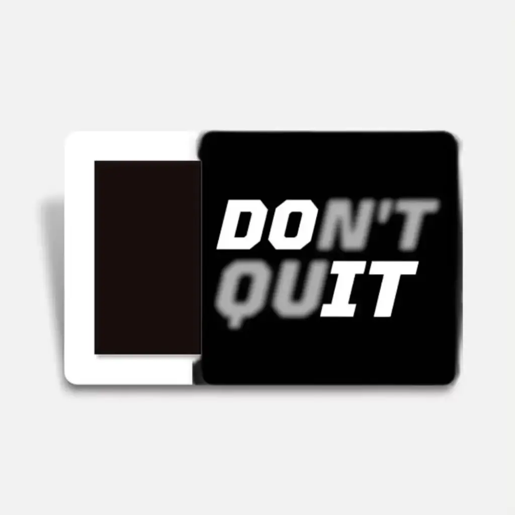 Don’t Quit